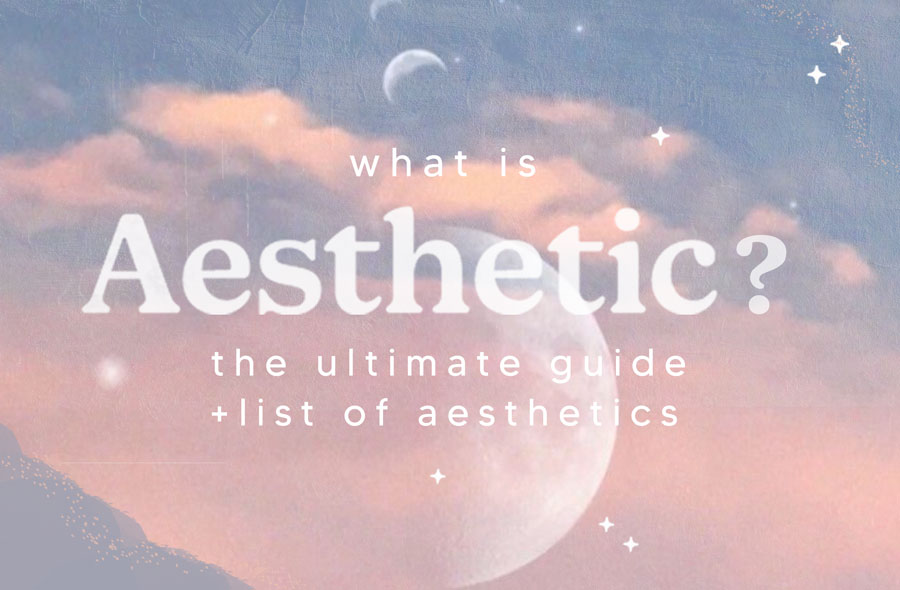 How To Be Aesthetic Types Of Aesthetics Blogging 101 - vrogue.co