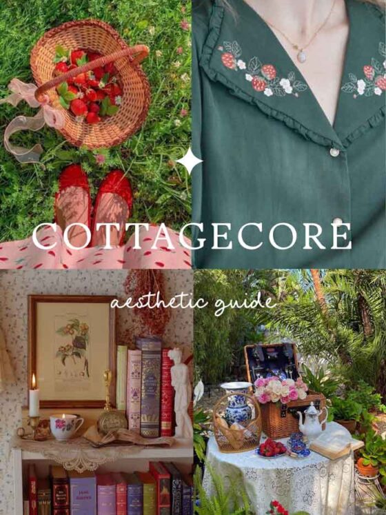 How To Embrace The Cottagecore Aesthetic To Live a Brighter & Sweeter Life