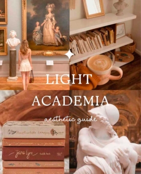 The Ultimate Guide for Light Academia Aesthetic (Outfits, Room Ideas, Architecture, Moods)