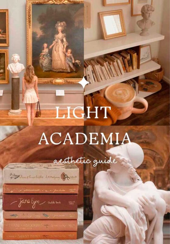 The Ultimate Guide for Light Academia Aesthetic (Outfits, Room Ideas, Architecture, Moods)