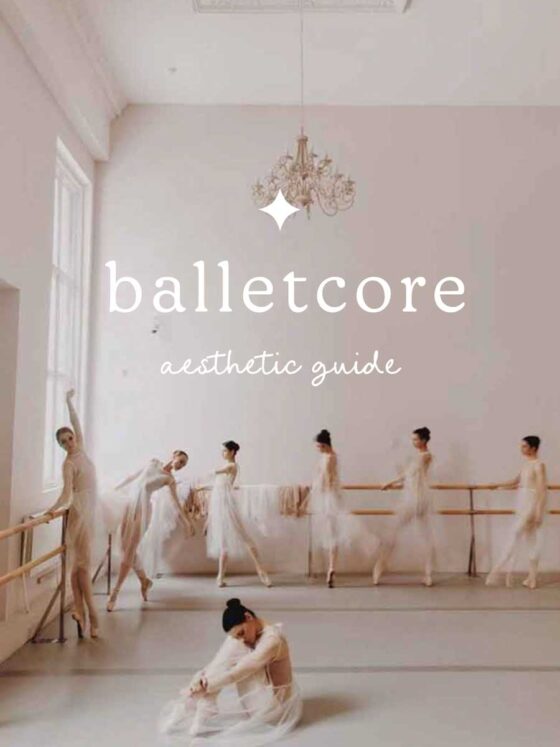Balletcore: The Ballet Aesthetics That Will Channel Your Inner Swan